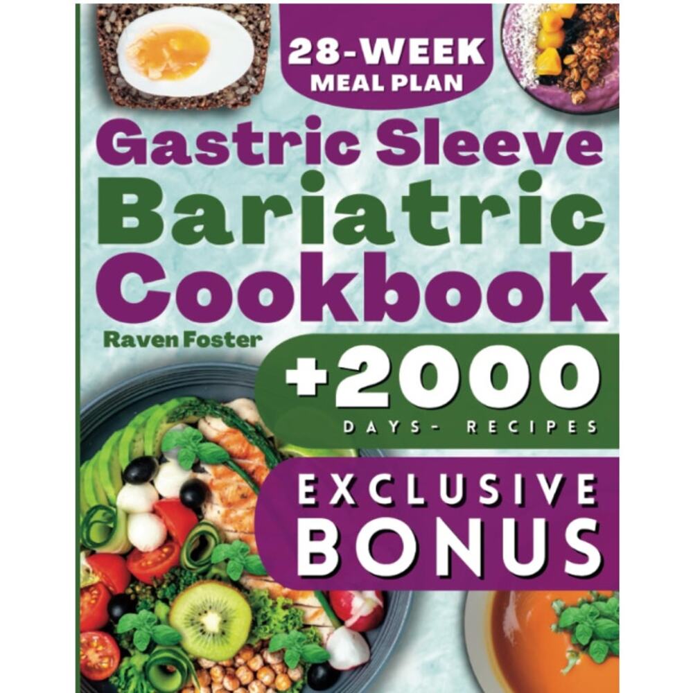 Gastric Sleeve Bariatric Cookbook By Raven Foster
